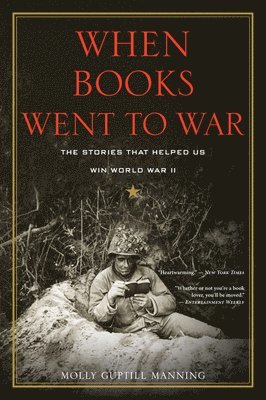 bokomslag When Books Went to War: The Stories That Helped Us Win World War II