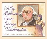 bokomslag Dolley Madison Saves George Washington