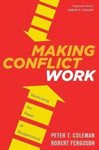 bokomslag Making Conflict Work: Harnessing the Power of Disagreement