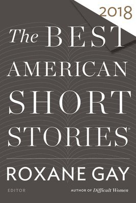 bokomslag Best American Short Stories 2018