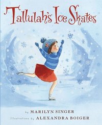 bokomslag Tallulah's Ice Skates: A Winter and Holiday Book for Kids
