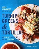 bokomslag Turnip Greens & Tortillas
