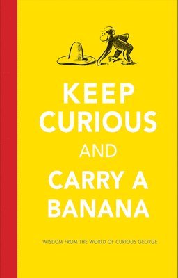 bokomslag Keep Curious And Carry A Banana