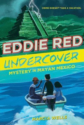 Eddie Red Undercover: Mystery In Mayan Mexico 1