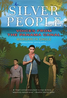 Margarita Engle - Silver People: Voices from the Panama Canal, Häftad