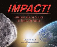 bokomslag Impact: Asteroids and the Science of Saving the World