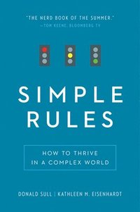 bokomslag Simple Rules: How to Thrive in a Complex World