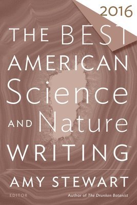 bokomslag The Best American Science and Nature Writing 2016
