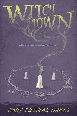 Cory Putman Oakes - Witchtown, Inbunden