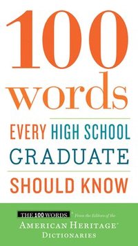 bokomslag 100 Words Every High School Graduate Should Know