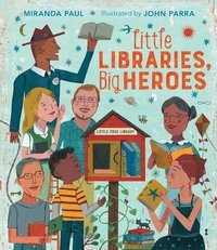 bokomslag Little Libraries, Big Heroes