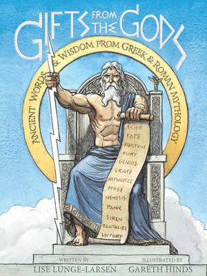Lise Lunge-Larsen - Gifts from the Gods:  Ancient Words and Wisdom from Greek and Roman Mythology, Häftad