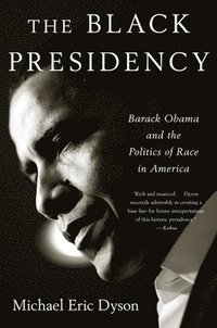 bokomslag Black Presidency, The