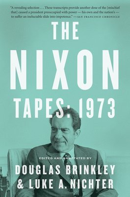 bokomslag The Nixon Tapes: 1973