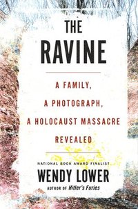 bokomslag Ravine: A Family, A Photograph, A Holocaust Massacre Revealed