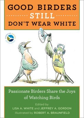 Good Birders Still Don't Wear White 1