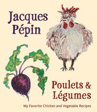 bokomslag Jacques Penpin Poulets & Legumes