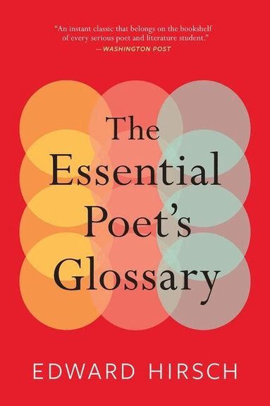 Edward Hirsch - Essential Poet's Glossary, The, Häftad