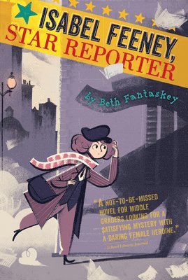 Beth Fantaskey - Isabel Feeney, Star Reporter, Häftad