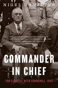 bokomslag Commander in Chief: Fdr's Battle with Churchill, 1943