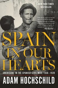 bokomslag Spain in Our Hearts: Americans in the Spanish Civil War, 1936-1939