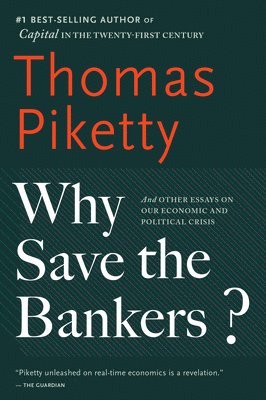 Why Save the Bankers? 1