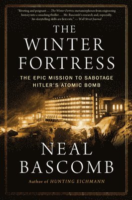 bokomslag The Winter Fortress: The Epic Mission to Sabotage Hitler's Atomic Bomb
