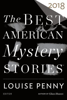 Otto Penzler - The Best American Mystery Stories 2018: A Collection, Häftad