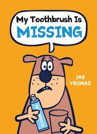 bokomslag My Toothbrush Is Missing!