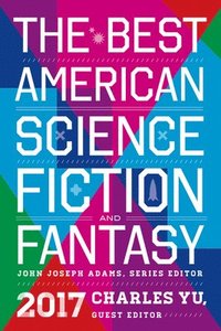 bokomslag Best American Science Fiction And Fantasy 2017