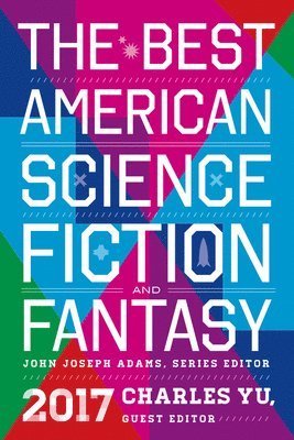 bokomslag The Best American Science Fiction and Fantasy 2017