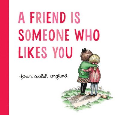 bokomslag A Friend Is Someone Who Likes You