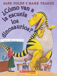 bokomslag ¿Cómo Van a la Escuela Los Dinosaurios? (How Do Dinosaurs Go to School?)