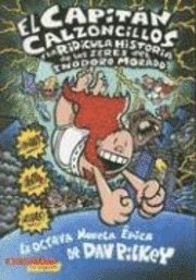 bokomslag El Capitán Calzoncillos Y La Ridícula Historia de Los Seres del Inodoro Morado (Captain Underpants #8): Volume 8