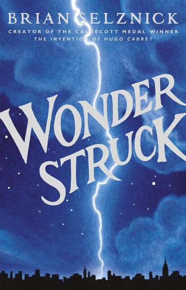 Brian Selznick - Wonderstruck, Inbunden