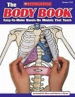 bokomslag The the Body Book: Easy-To-Make Hands-On Models That Teach
