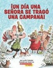 bokomslag Un Dia una Senora Se Trago una Campana! = There Was an Old Lady Who Swallowed a Bell!