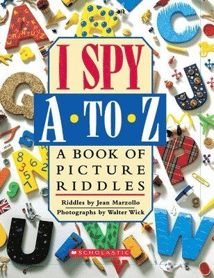 I Spy A to Z: A Book of Picture Riddles 1