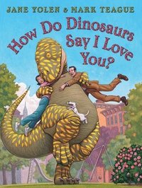 bokomslag How Do Dinosaurs Say I Love You?