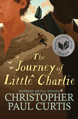 The Journey of Little Charlie (National Book Award Finalist) 1