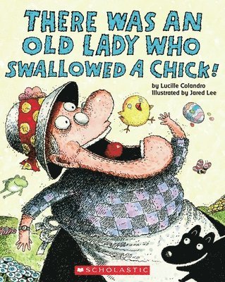 bokomslag There Was an Old Lady Who Swallowed a Chick!