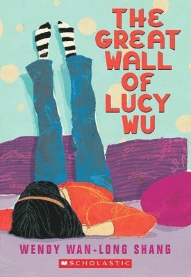 Wendy Wan-Long Shang - The Great Wall of Lucy Wu, Häftad