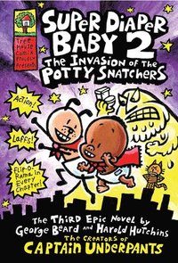 bokomslag Super Diaper Baby: The Invasion Of The Potty Snatchers: A Graphic Novel (super Diaper Baby #2): From The Creator Of Captain Underpants