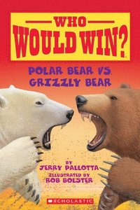 bokomslag Polar Bear Vs. Grizzly Bear (Who Would Win?)