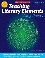 bokomslag Teaching Literary Elements Using Poetry: Engaging Poems Paired with Close Reading Lessons That Teach Key Literary--And Help Students Meet Higher Stand