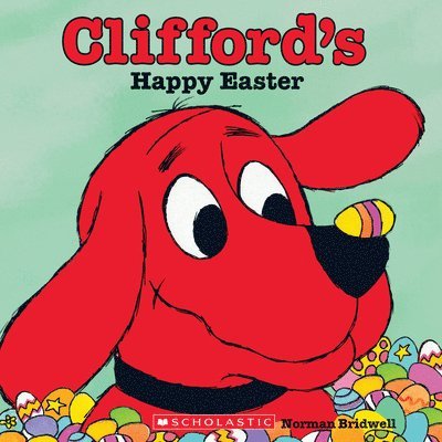 Clifford's Happy Easter (Classic Storybook) 1