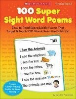 bokomslag 100 Super Sight Word Poems, Grades PreK-1: Easy-To-Read Reproducible Poems That Target & Teach 100 Words from the Dolch List