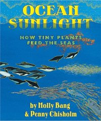 bokomslag Ocean Sunlight: How Tiny Plants Feed the Seas
