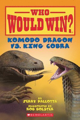 bokomslag Komodo Dragon Vs. King Cobra (Who Would Win?)