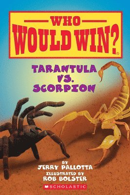 bokomslag Tarantula Vs. Scorpion (Who Would Win?)